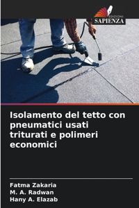 Isolamento del tetto con pneumatici usati triturati e polimeri economici