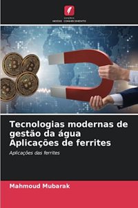 Tecnologias modernas de gestão da água Aplicações de ferrites