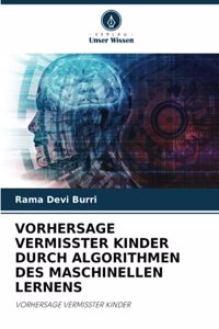 Vorhersage Vermisster Kinder Durch Algorithmen Des Maschinellen Lernens