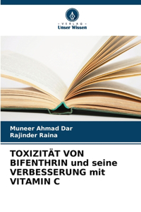TOXIZITÄT VON BIFENTHRIN und seine VERBESSERUNG mit VITAMIN C