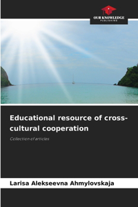 Educational resource of cross-cultural cooperation