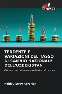 Tendenze E Variazioni del Tasso Di Cambio Nazionale Dell'uzbekistan