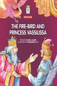 The Fire Bird and Princess Vassillissa