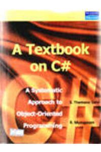 A Textbook On C#: A Systematic Approach To Object-Oriented Programming