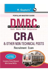 DMRC: CRA & Other Non-Technical Posts Exam Guide