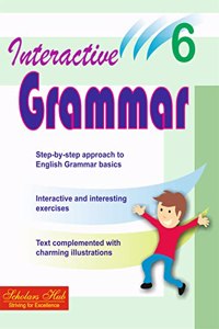 Interactive Grammar-6 (With Answer Key) | English Grammar Book for Class 6 | 200 Pages