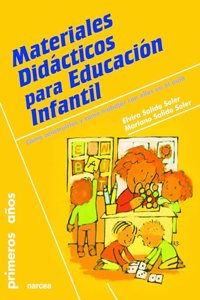 Materiales didacticos para educacion infantil: Como construirlos y como trabajar con ellos en el aula (Spanish Edition)