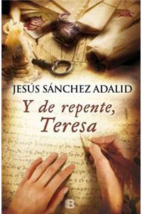 Y de Repente, Teresa