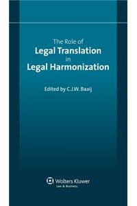 The Role of Legal Translation in Legal Harmonization