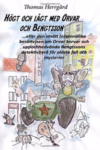 Hogt Och Lagt Med Orvar Och Bengtsson