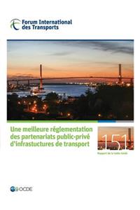 Tables Rondes Fit Une Meilleure Reglementation Des Partenariats Public-Prive D'Infrastuctures de Transport