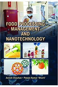 Food Processing, Management and Nanotechnology
