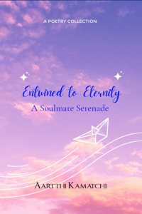Entwined for Eternity A Soulmate Serenade