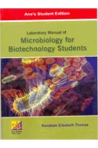 Laboratory Manual Of Microbiology For Biotechnology Students