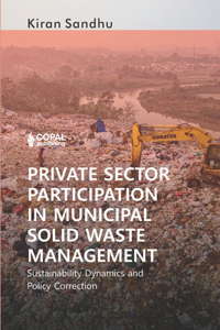 Private Sector Participation in Municipal Solid Waste Management