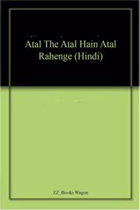 Atal The Atal Hain Atal Rahenge (Hindi)