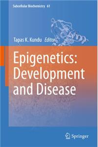 Epigenetics: Development and Disease