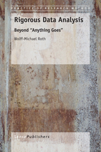 Rigorous Data Analysis: Beyond ""anything Goes""