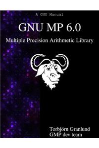 GNU MP 6.0 Multiple Precision Arithmetic Library