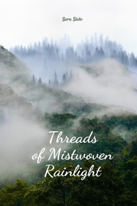 Threads of Mistwoven Rainlight