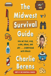 The Midwest Survival Guide Lib/E