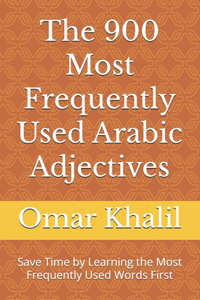 The 900 Most Frequently Used Arabic Adjectives