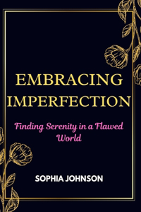 Embracing Imperfection