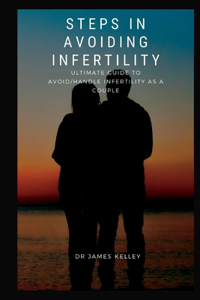 Steps in avoiding infertility