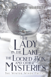 Lady in the Lake, The Locked Box, and other Mysteries