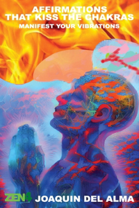 Affirmations That Kiss The Chakras