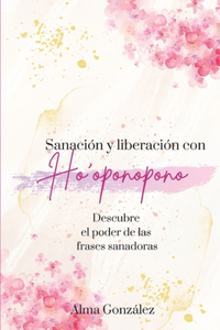 Sanación y liberación con Ho'oponopono