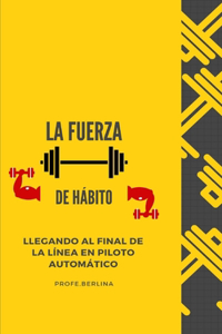 La fuerza del hábito