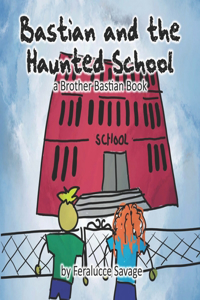 Bastian and the Haunted School