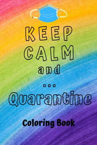 Keep Calm and ... Quarantine