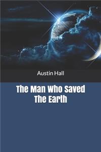 The Man Who Saved The Earth