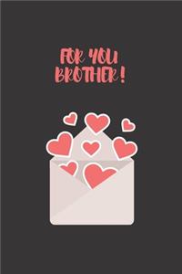 For you BROTHER
