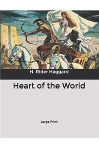 Heart of the World: Large Print