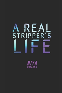 A Real Stripper's Life