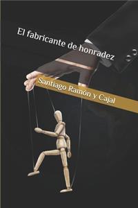 El fabricante de honradez