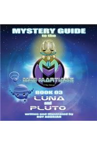 Mystery Guide To The Mini Martians
