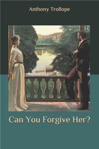 Can You Forgive Her?