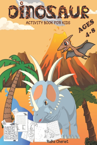 Dinosaurs Activity Book For Kids ages (4-8)