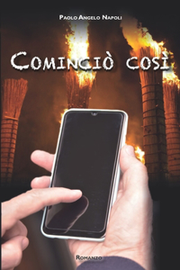 Cominciò così