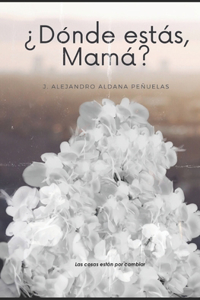 ¿Dónde estás, Mamá?