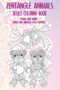 Zentangle Animals - Adult Coloring Book - Designs with Henna, Paisley and Mandala Style Patterns