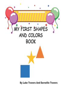 My First Shapes and Colors Book