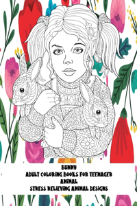 Adult Coloring Books for Teenager - Animal - Stress Relieving Animal Designs - Bunny