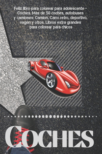 Feliz libro para colorear para adolescente - Coches. Más de 50 coches, autobuses y camiones
