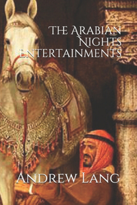 The Arabian Nights Entertainments