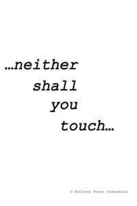 neither shall you touch